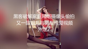 女友和她妈妈真是一对骚货自己搞的欲望旺盛受不了一起争抢鸡巴母女花双飞啪啪