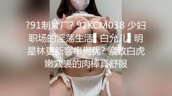 甜美女友不给操只给口