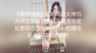 【最美下海新人】情趣小一一 超美颜值梦中情人 胸怀G奶极品女神 甜美娇怜楚楚动人 小穴相当饱满紧致 一饱眼福