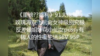 近距离观看妹子的骚逼