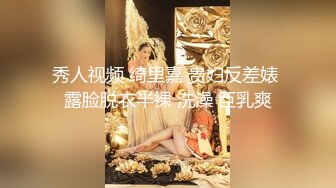 【新片速遞 】 呆萌新人小妹妹！精瘦小男友在家操逼！扶着屁股一顿操，紧致粉嫩小穴，操完手指扣穴出水[3.3G/MP4/04:57:41]