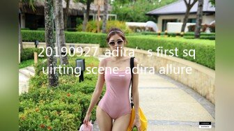 20190927_adira’s first squirting scene_adira allure