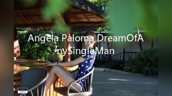 Angela Paloma DreamOfAnySingleMan